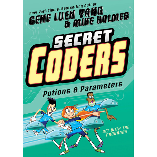 Secret Coders: Potions &amp; Parameters -Mike Holmes Gene Luen Yang Novel Book