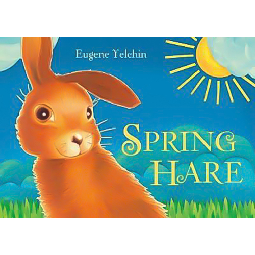 Spring Hare Eugene Yelchin Hardcover Book