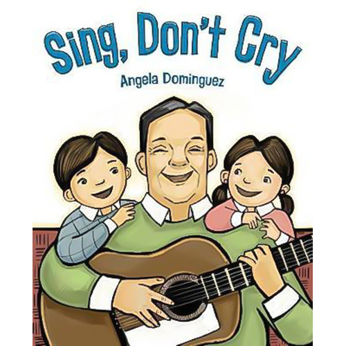Sing, Don&#39;t Cry Angela Dominguez Hardcover Book