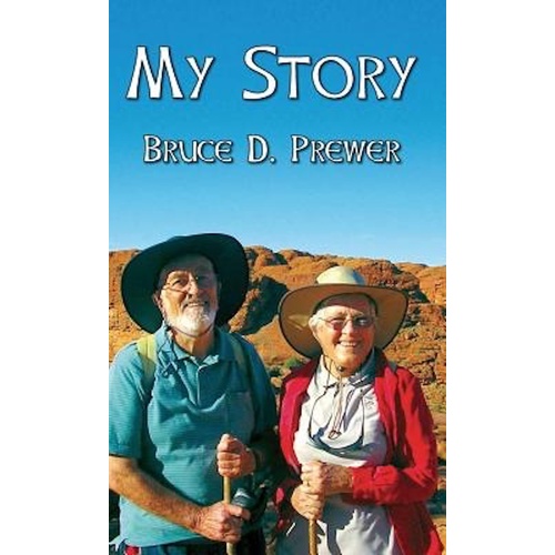 My Story -Bruce D. Prewer Biography Book