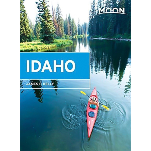 Moon Idaho (Moon Handbooks) -James P. Kelly,Kathryn Ettinger Travel Book