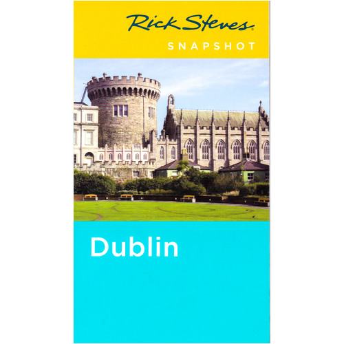 Rick Steves Snapshot: Dublin Pat O&#39;Connor Rick Steves Paperback Book
