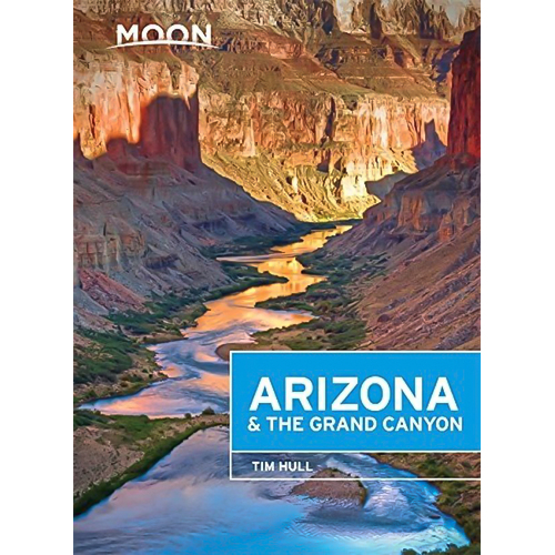 Moon Arizona &amp; the Grand Canyon: Moon Handbooks -Tim Hull Travel Book