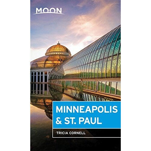 Moon Minneapolis &amp; St. Paul: Moon Handbooks -Tricia Cornell Travel Book