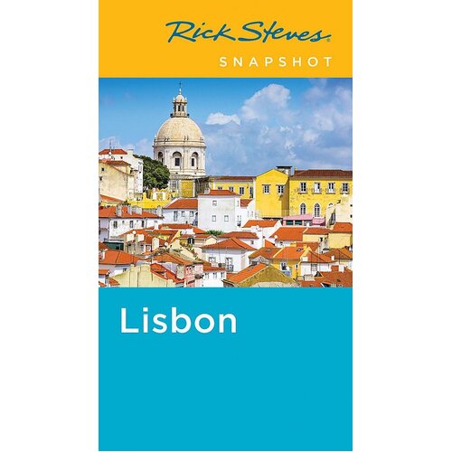 Rick Steves Snapshot Lisbon: Third Edition -Steves, Rick Travel Book