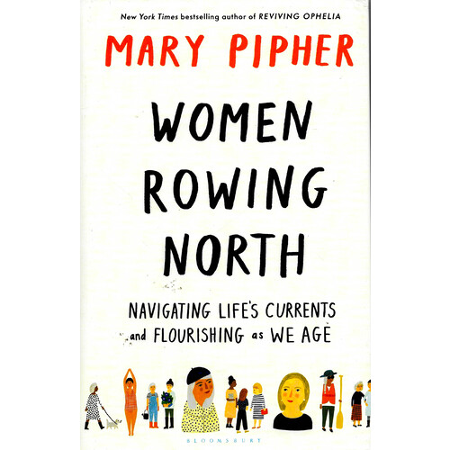Women Rowing North -Navigating Life&#39;s Currents and Flourishing as We Age