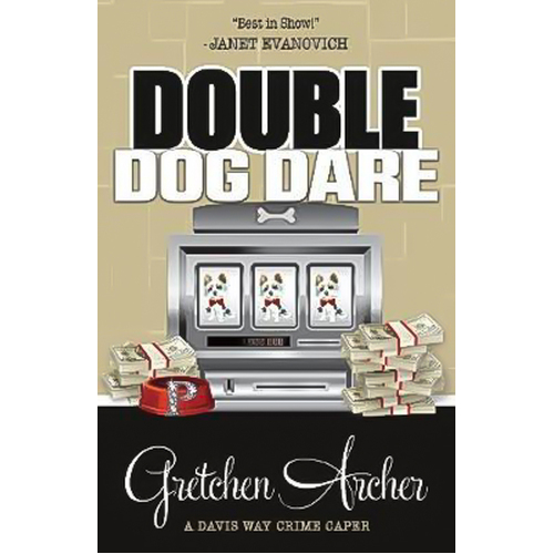 Double Dog Dare: Davis Way Crime Caper Gretchen Archer Paperback Book