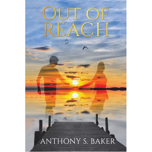 Out of Reach - Anthony S. Baker