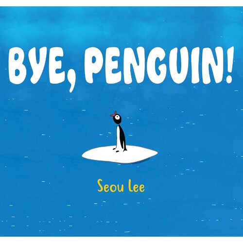 Bye, Penguin! - Seo-wu Lee