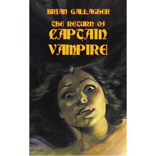 The Return of Captain Vampire - Brian Gallagher