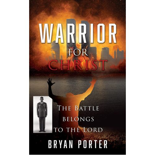 WARRIOR FOR CHRIST  - Bryan Porter