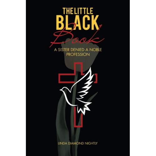 The Little Black Book: A Sister Denied a Noble Profession - Linda Diamond Nightly