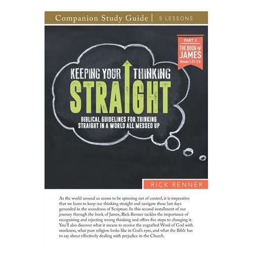Keeping Your Thinking Straight Study Guide - Rick Renner