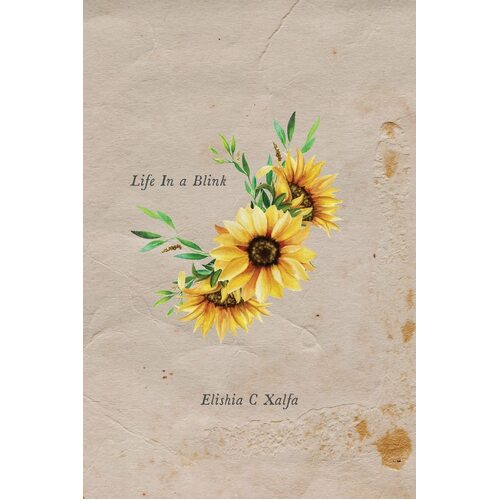 Life In a Blink - Elishia C Xalfa