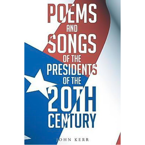 Poems and Songs of the Presidents of the 20th Century - Hardcover Book