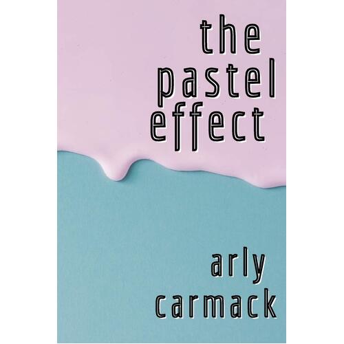 The Pastel Effect - Arly Carmack
