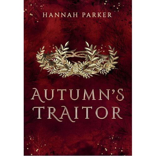Autumns Traitor  - Hannah Parker