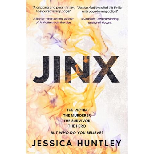 Jinx: Your next unputdownable suspense thriller thats action-packed from the first page - Jessica Huntley