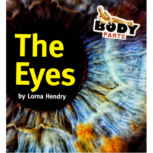 Eyes: Body Parts -Lorna Hendry Paperback Children&#39;s Book