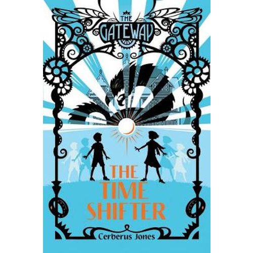 The Time Shifter (The Gateway) -Cerberus Jones,Craig Phillips Children&#39;s Book