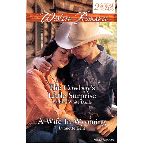 The Cowboy&#39;s Little Surprise/A Wife In Wyoming Paperback Book