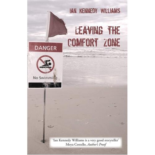 Leaving the Comfort Zone -Ian Kennedy Williams Book