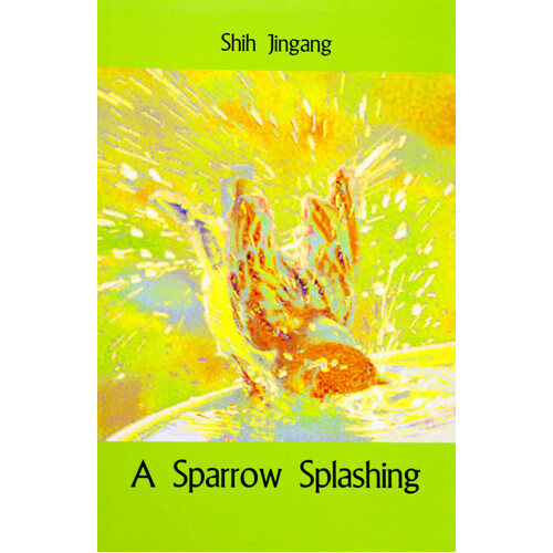 A Sparrow Splashing -Shih Jingang Paperback Book