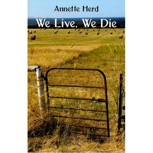We Live, We Die -Annette Herd Paperback Book