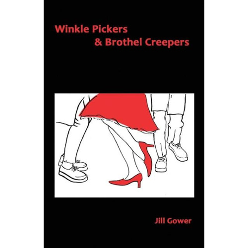 Winkle Pickers &amp; Brothel Creepers -Jill Gower Poetry Book