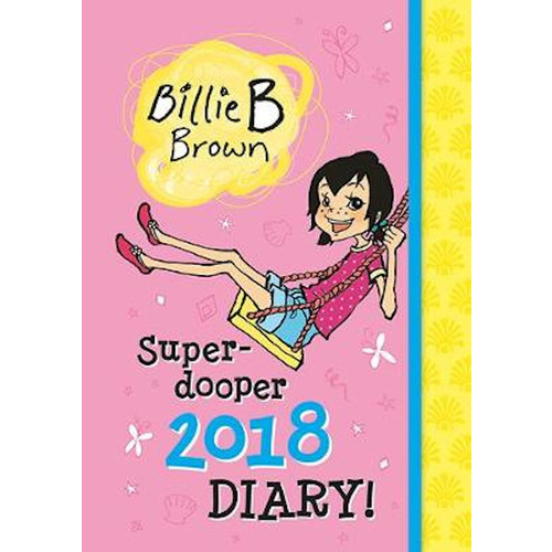 Super-dooper 2018 Diary!: Billie B Brown: Super-dooper 2018 Diary! - Children&#39;s