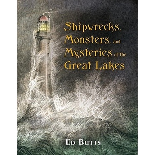 Shipwrecks, Monsters, and Mysteries of the Great Lakes Children&#39;s Book