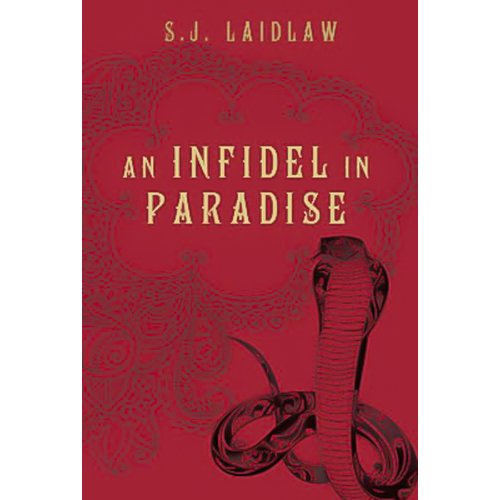 An Infidel in Paradise S. J. Laidlaw Hardcover Book