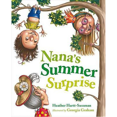 Nana&#39;s Summer Surprise Georgia Graham Heather Hartt-Sussman Hardcover Book