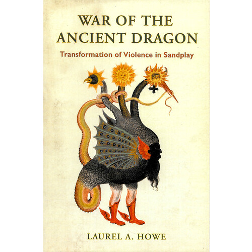 War of the Ancient Dragon -Transformation of Violence in Sandplay - Education