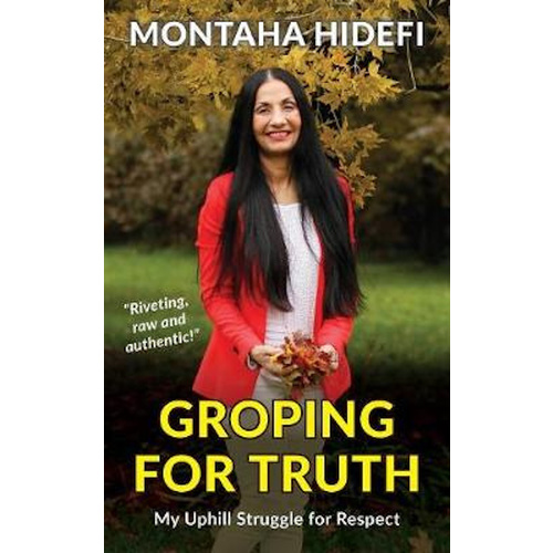 Groping for Truth - My Uphill Struggle for Respect - Biography Book