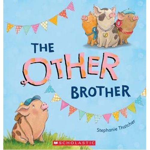 Other Brother -Stephanie Thatcher Children&#39;s Book