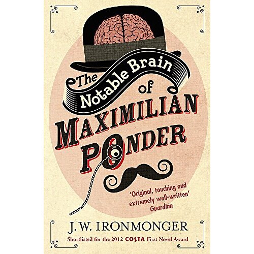 The Notable Brain of Maximilian Ponder -Ironmonger, John Fiction Book