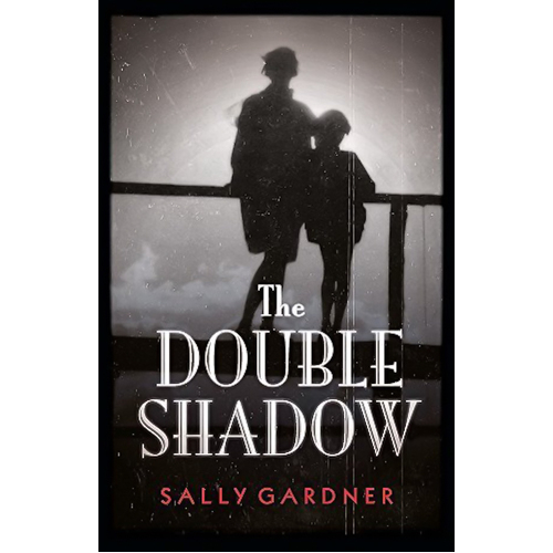 The Double Shadow -Sally Gardner Children&#39;s Novel Book