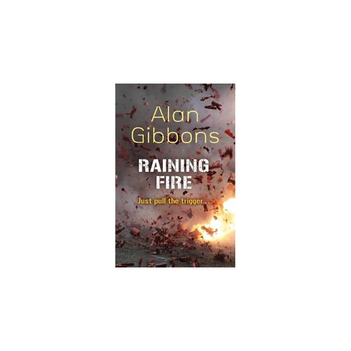 Raining Fire -Alan Gibbons Book