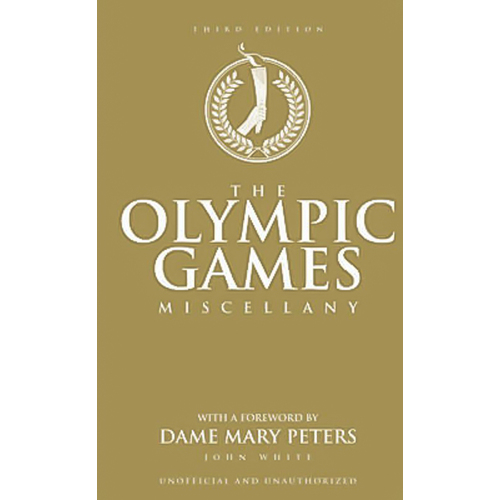 The Olympic Games Miscellany Dame Mary Peters John White Hardcover Book
