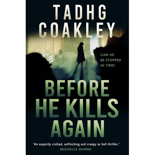 Before He Kills Again - Tadhg Coakley