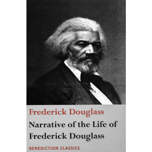 Narrative of the Life of Frederick Douglass, An American Slave -Written by Himself Book