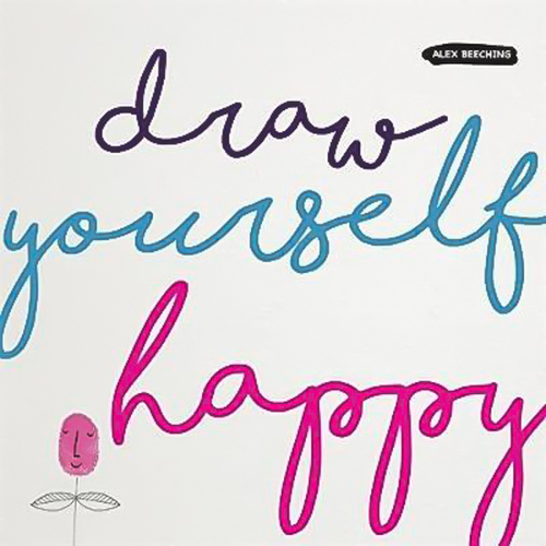 Draw Yourself Happy Alex Beeching Paperback Book