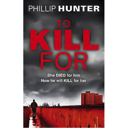 To Kill For Phillip Hunter Paperback Book