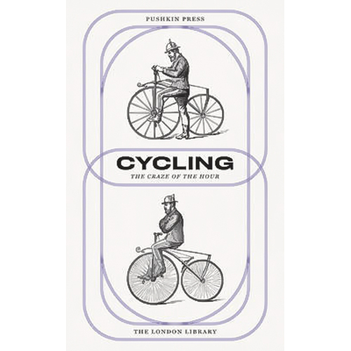 Cycling: The Craze of the Hour (The London Library) Paperback Book