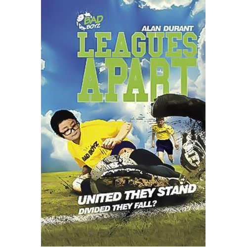 Leagues Apart - United They Stand - Divided They Fall?: Bad Boyz Paperback
