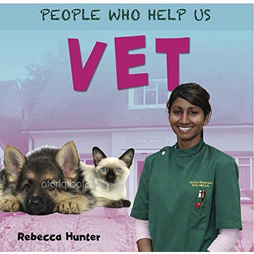 Vet (People who help us) -Rebecca Hunter Children&#39;s Book