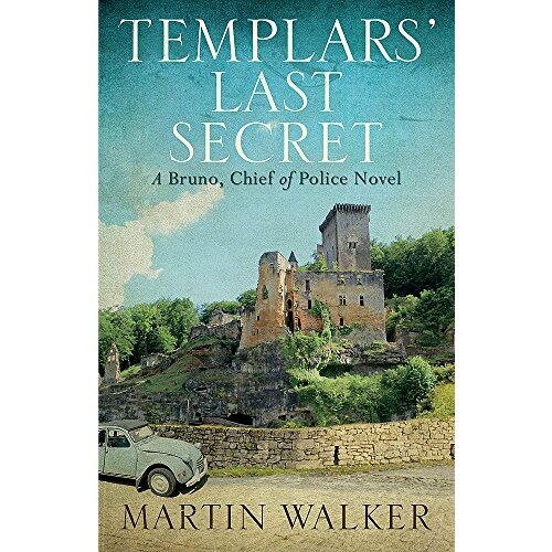 The Templars&#39; Last Secret: The Dordogne Mysteries 10 (The Dordogne Mysteries)