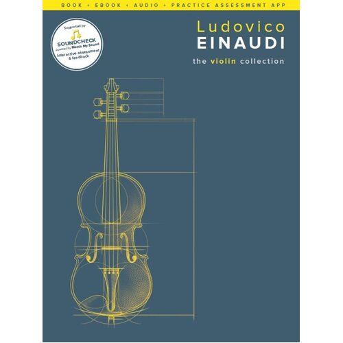 Ludovico Einaudi The Violin Collection: Book + E-Book + Online Audio: Book + eBook + Audio + Practice Assessment App - Ludovico Einaudi