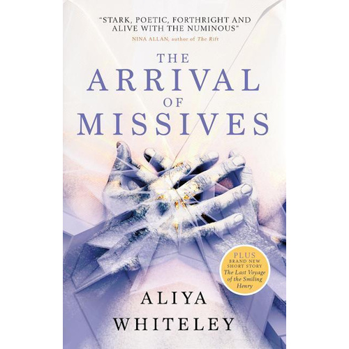 The Arrival of Missives -Aliya Whiteley Fiction Book